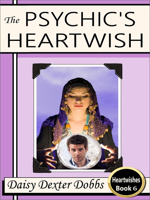 Title details for The Psychic's Heartwish by Daisy Dexter Dobbs - Available